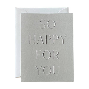 Jaymes Paper, Greeting Card - So Happy For You