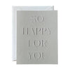 Jaymes Paper, Greeting Card - So Happy For You